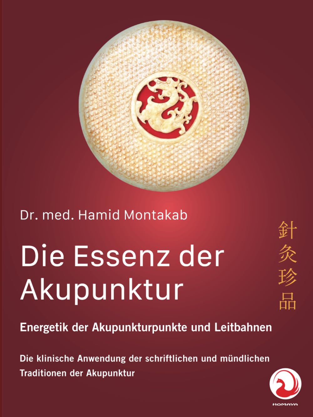 Die Essenz der Akupunktur: Energetik der Akupunkturpunkte und Leitbahnen book