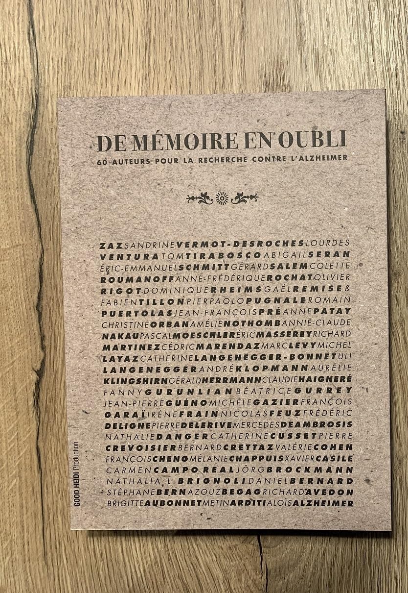 De mémoire en oubli: Un recueil de 60 auteurs pour la recherche contre la maladie d’Alzheimer. Books