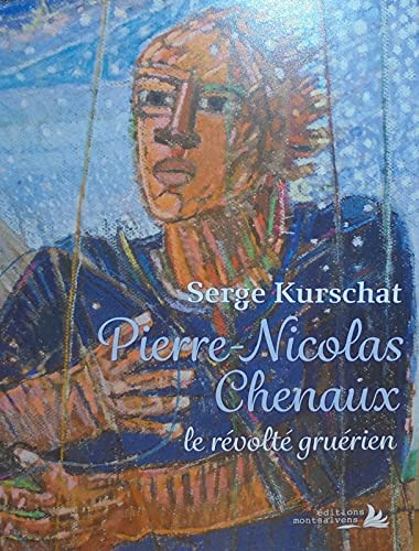 Pierre-Nicolas Chernaux - La révolte gruérien book