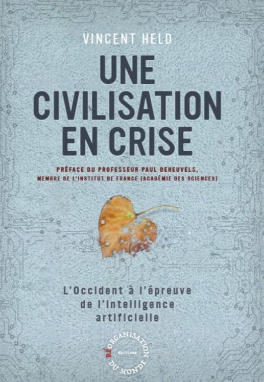 Une civilisation en Crise: L’Occident à l’épreuve de l’intelligence artificielle (2020) Books