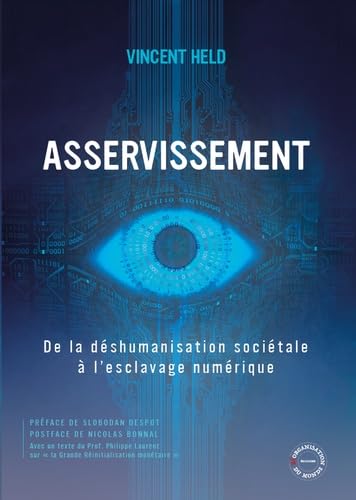 Asservissement: de la déshumanisation sociétale à l'esclavage numérique book