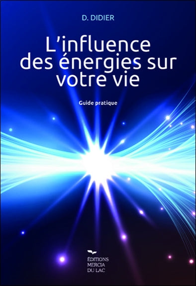 L'influence des énergies sur votre vie : guide pratique Books