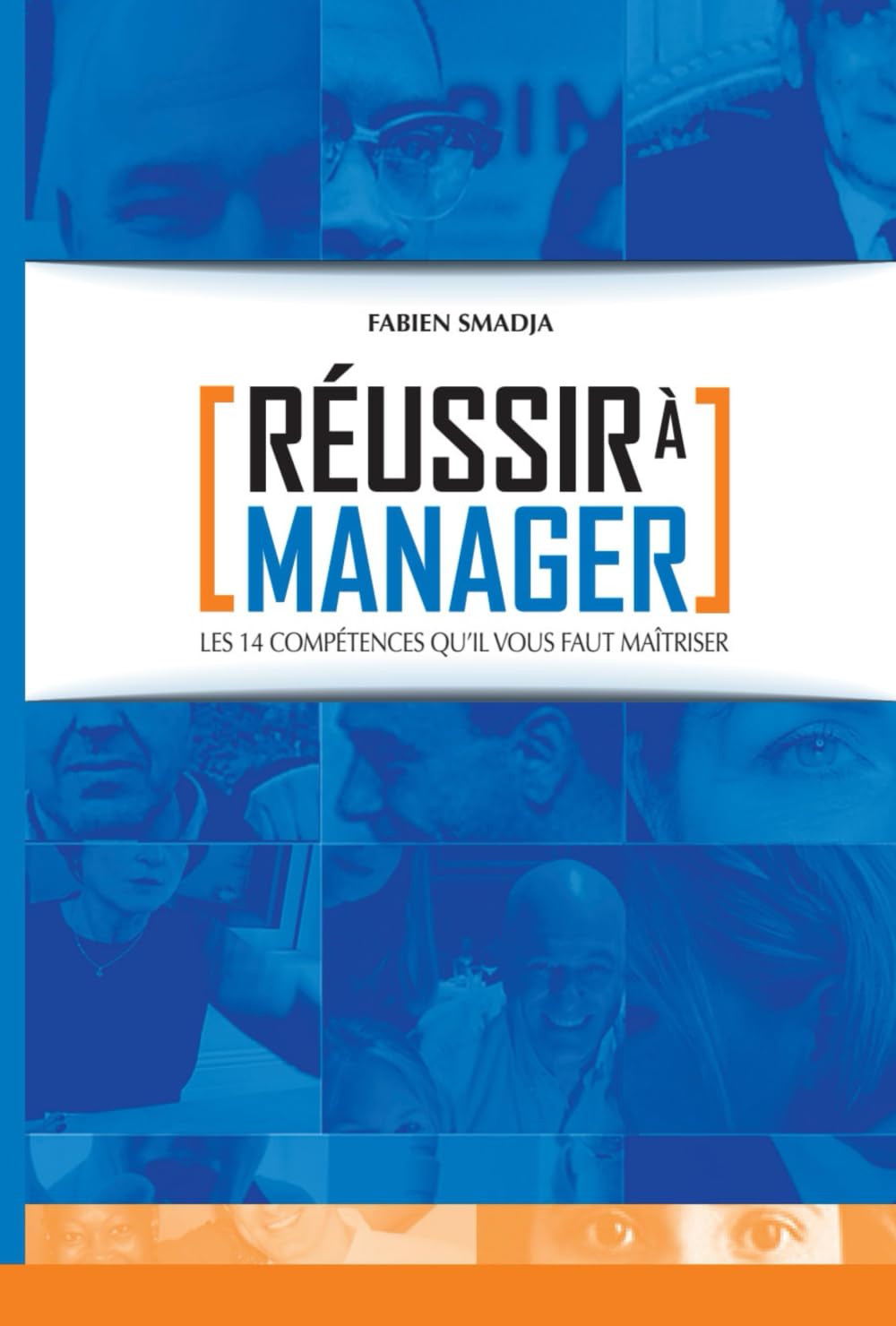 Réussir à Manager: Les 14 compétences qu'il vous faut maîtriser book