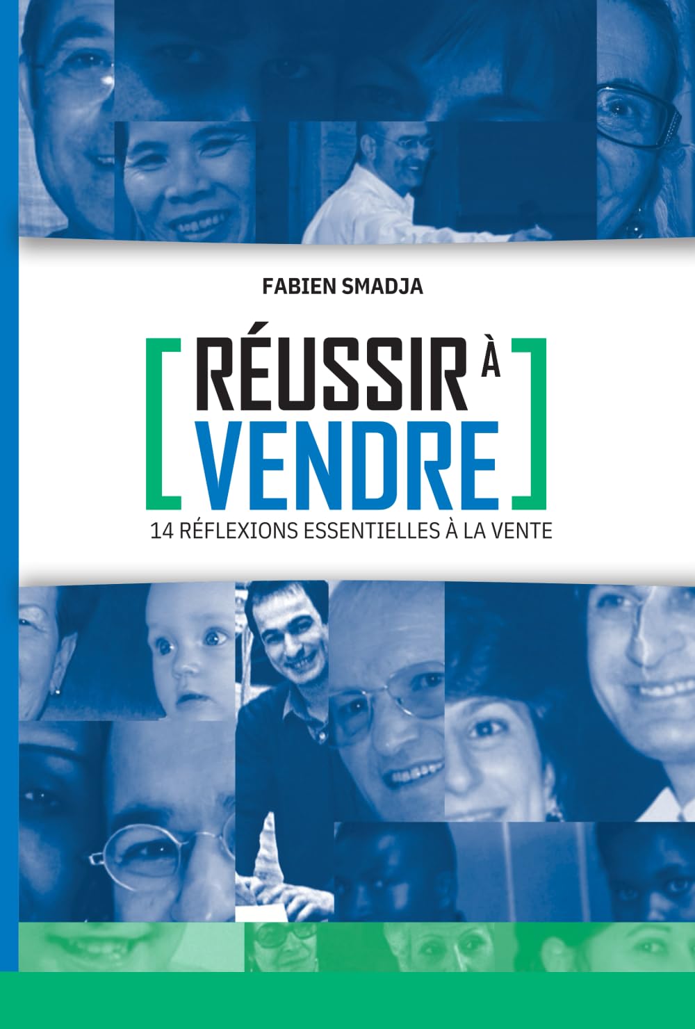 Réussir à vendre: 14 réflexions essentielles à la vente book