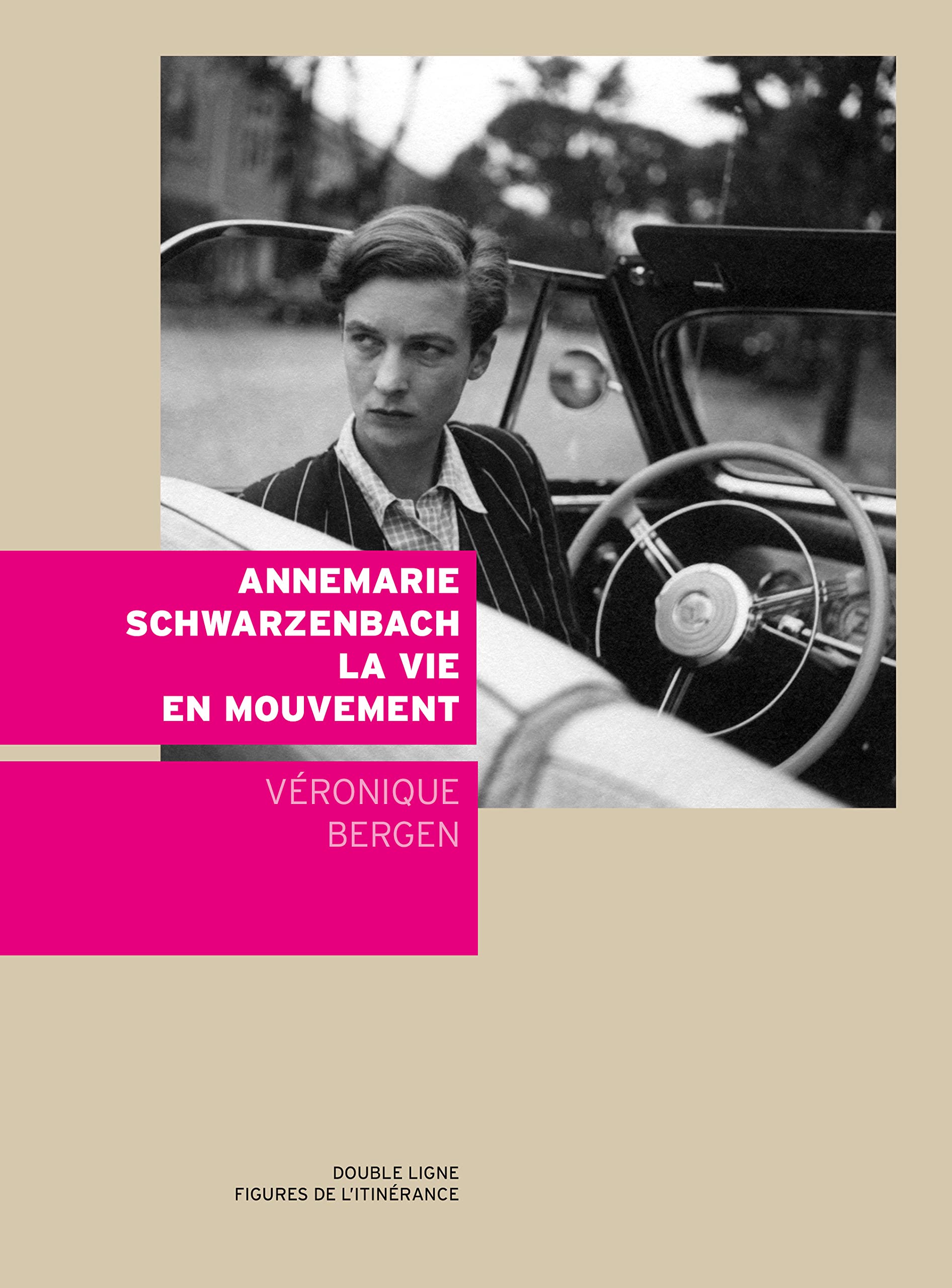 Annemarie Schwarzenbach la vie en mouvement Memories
