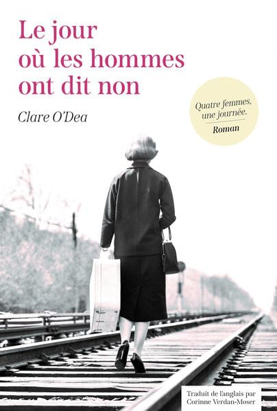 Le jour où les hommes ont dit non Historical Fiction