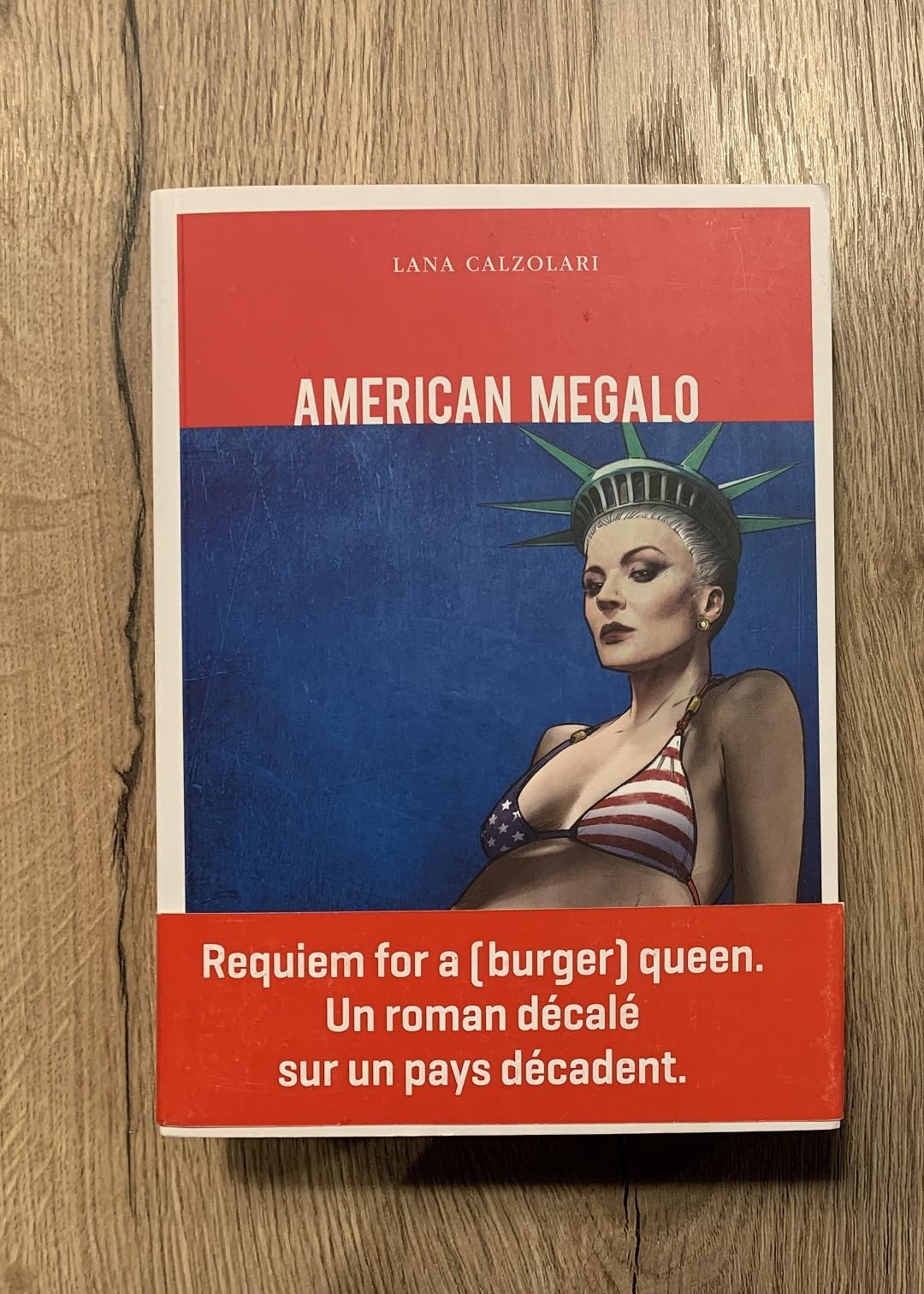 American mégalo: Requiem for a burger queen. Un roman décalé sur un pays décadent. RIP USA ! Essays & Short Stories