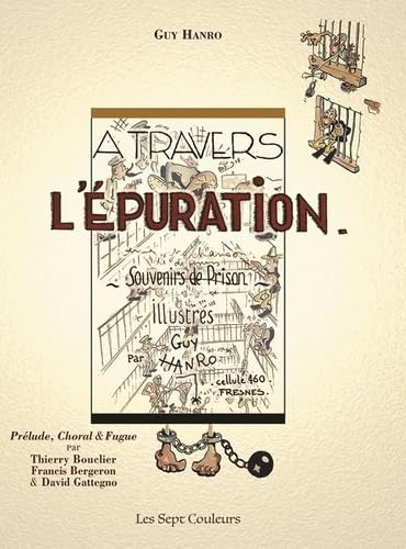 À travers l’épuration: Poèmes et chansons de détenus – souvenirs de prison illustrés book