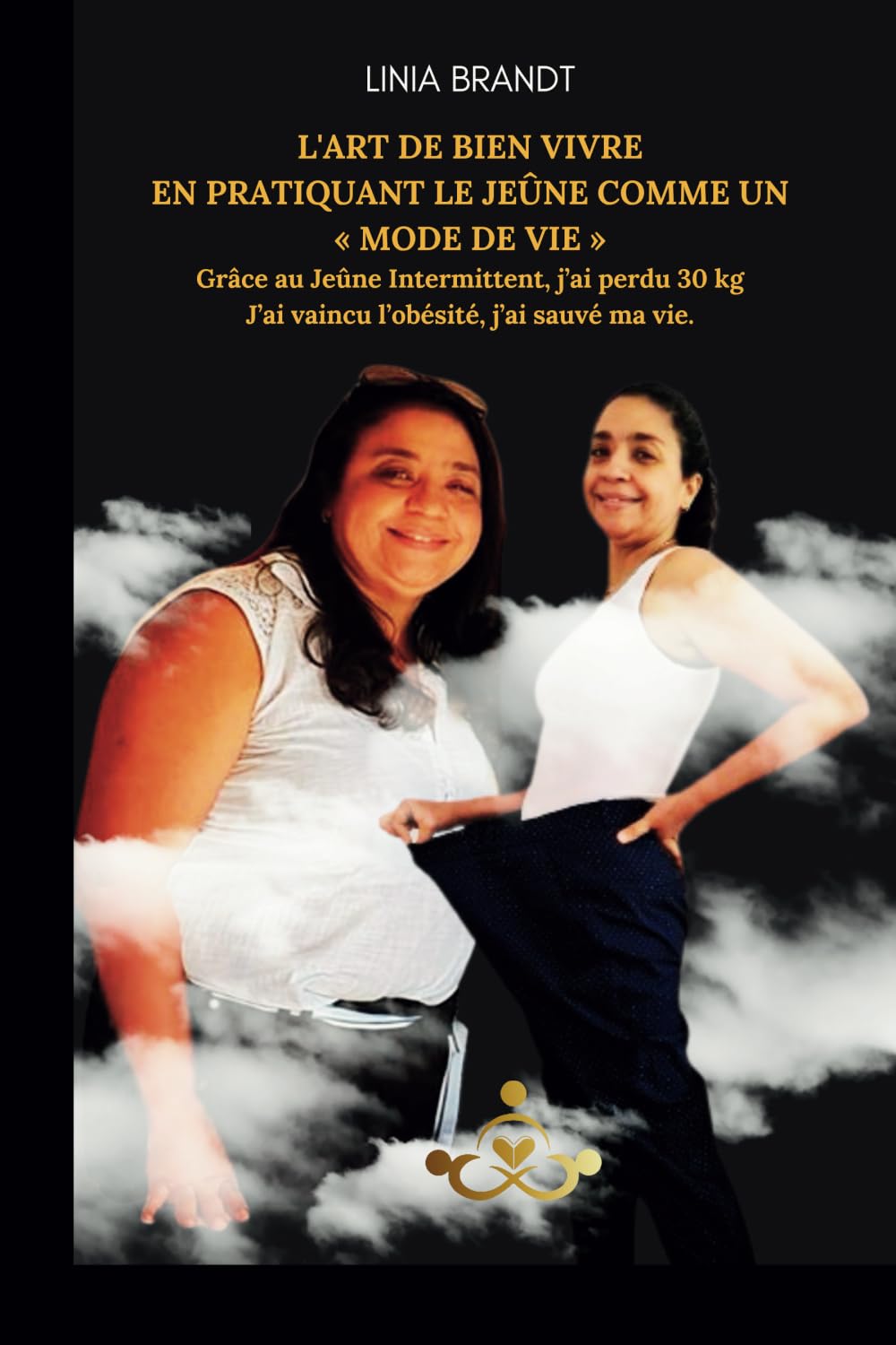 L'Art de Bien Vivre en Pratiquant le Jeûne comme un « Mode de Vie ».: Grâce au jeûne intermittent, j’ai perdu 30 kg J’ai vaincu l’obésité et j’ai sauvé ma vie. book