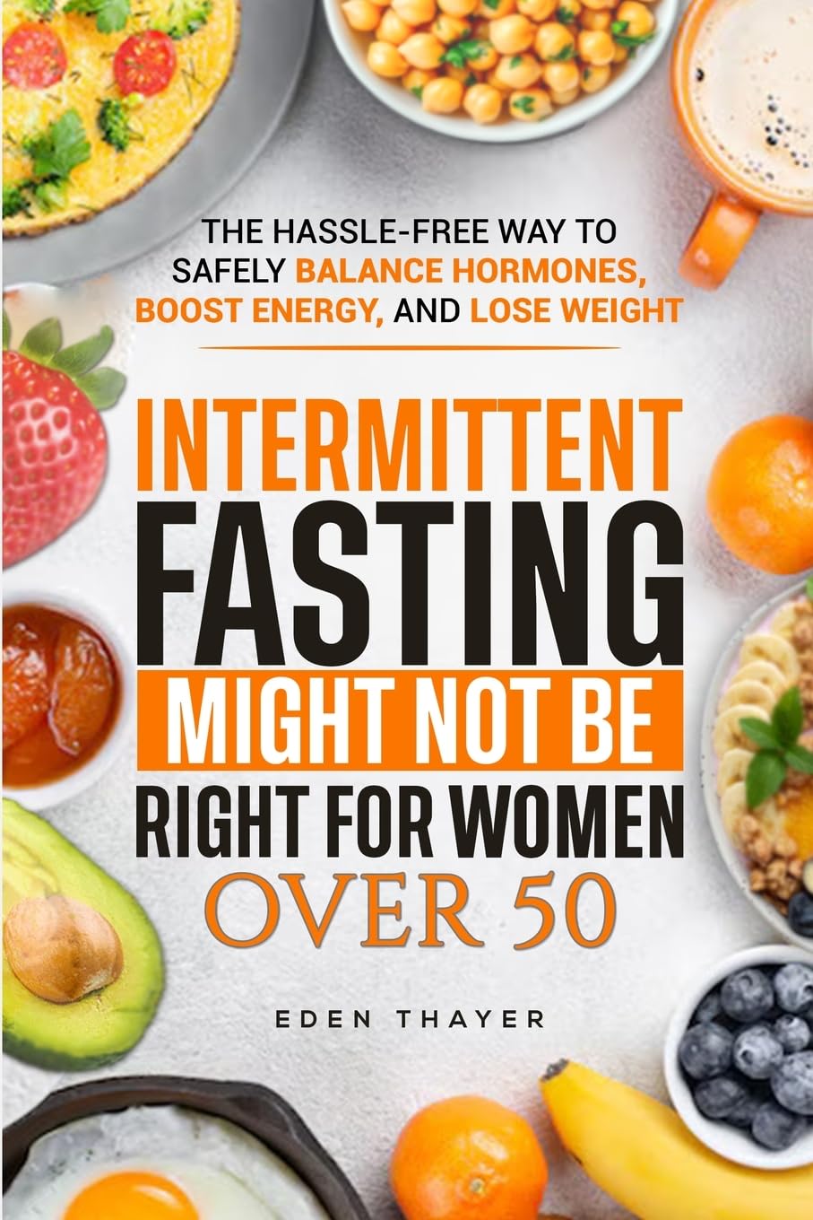 Intermittent Fasting Might NOT Be Right For Women Over 50 Health, Nutrition & Fitness