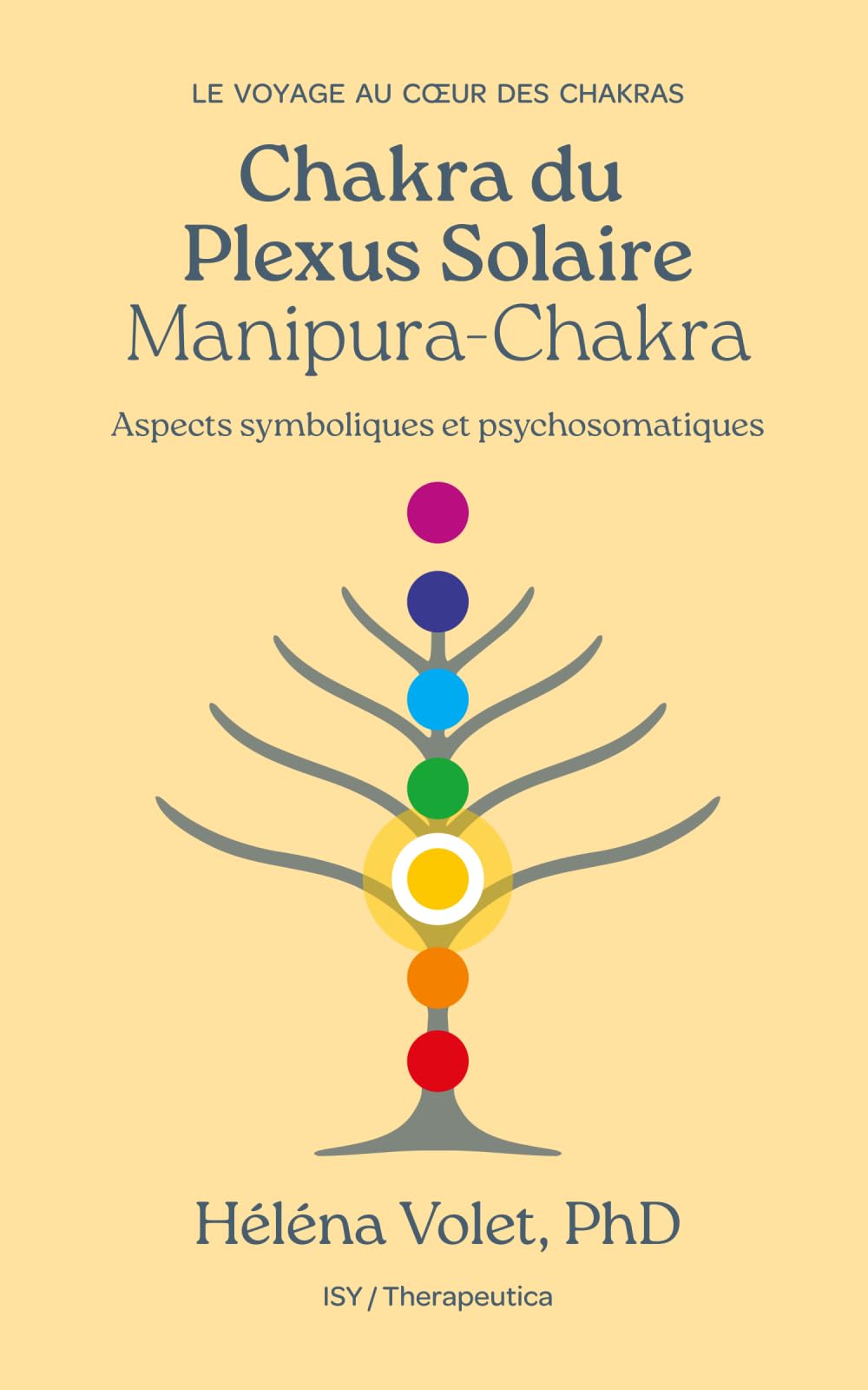 Chakra du Plexus Solaire ( Manipura-Chakra): Aspects symboliques et psychosomatiques (Voyage au coeur des Chakras) Health, Nutrition & Fitness