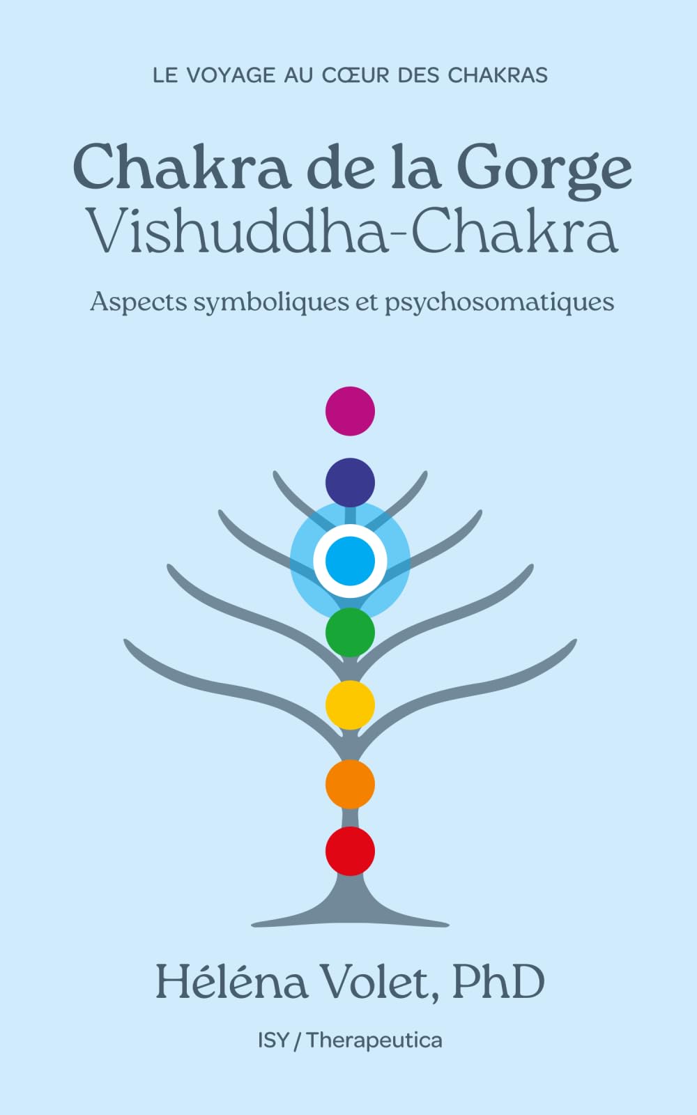 Chakra de la Gorge (Vishuddha-Chakra): Aspects symboliques et psychosomatiques book