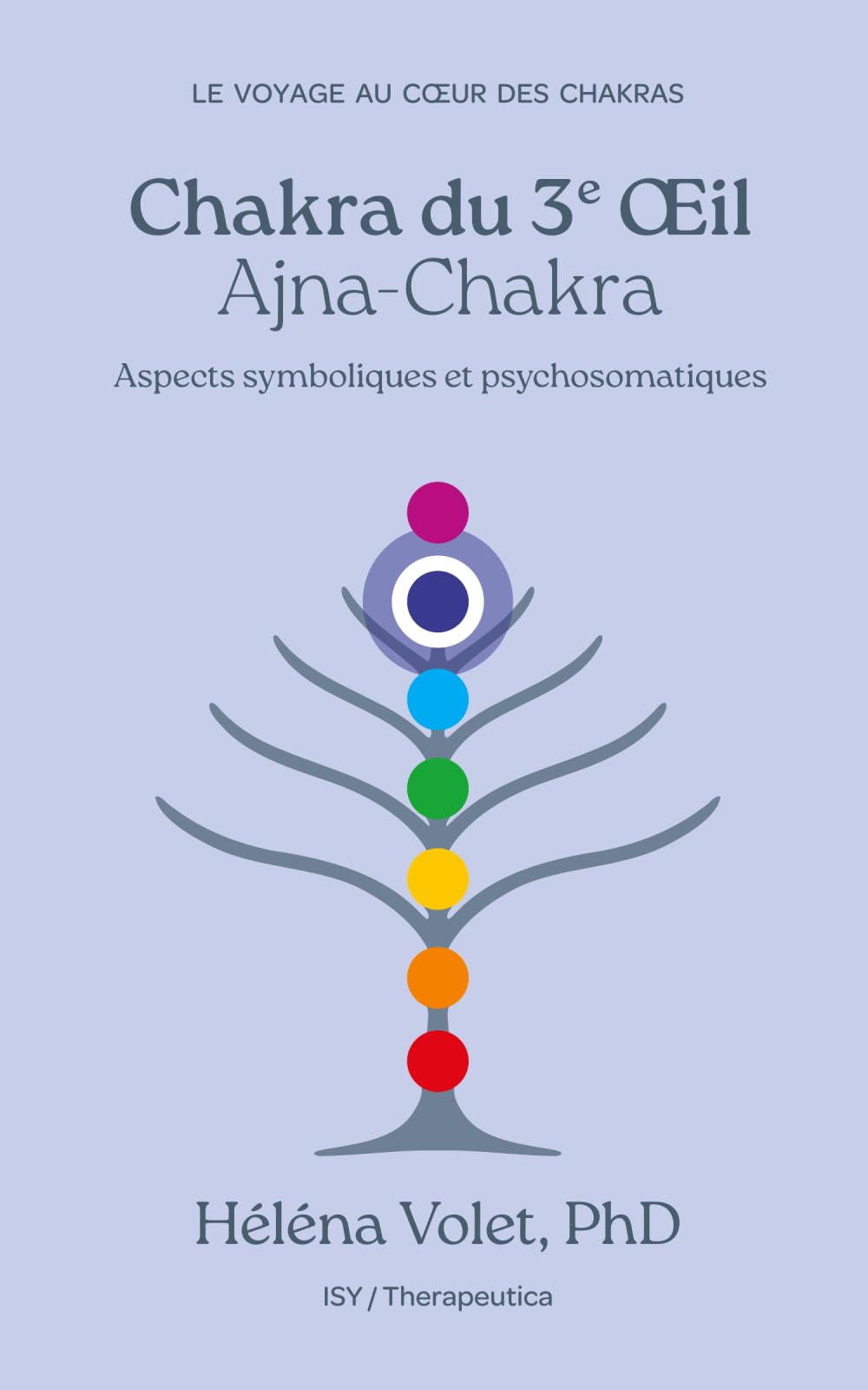 Chakra du 3e Oeil (Ajna-Chakra): Aspects symboliques et psychosomatiques book