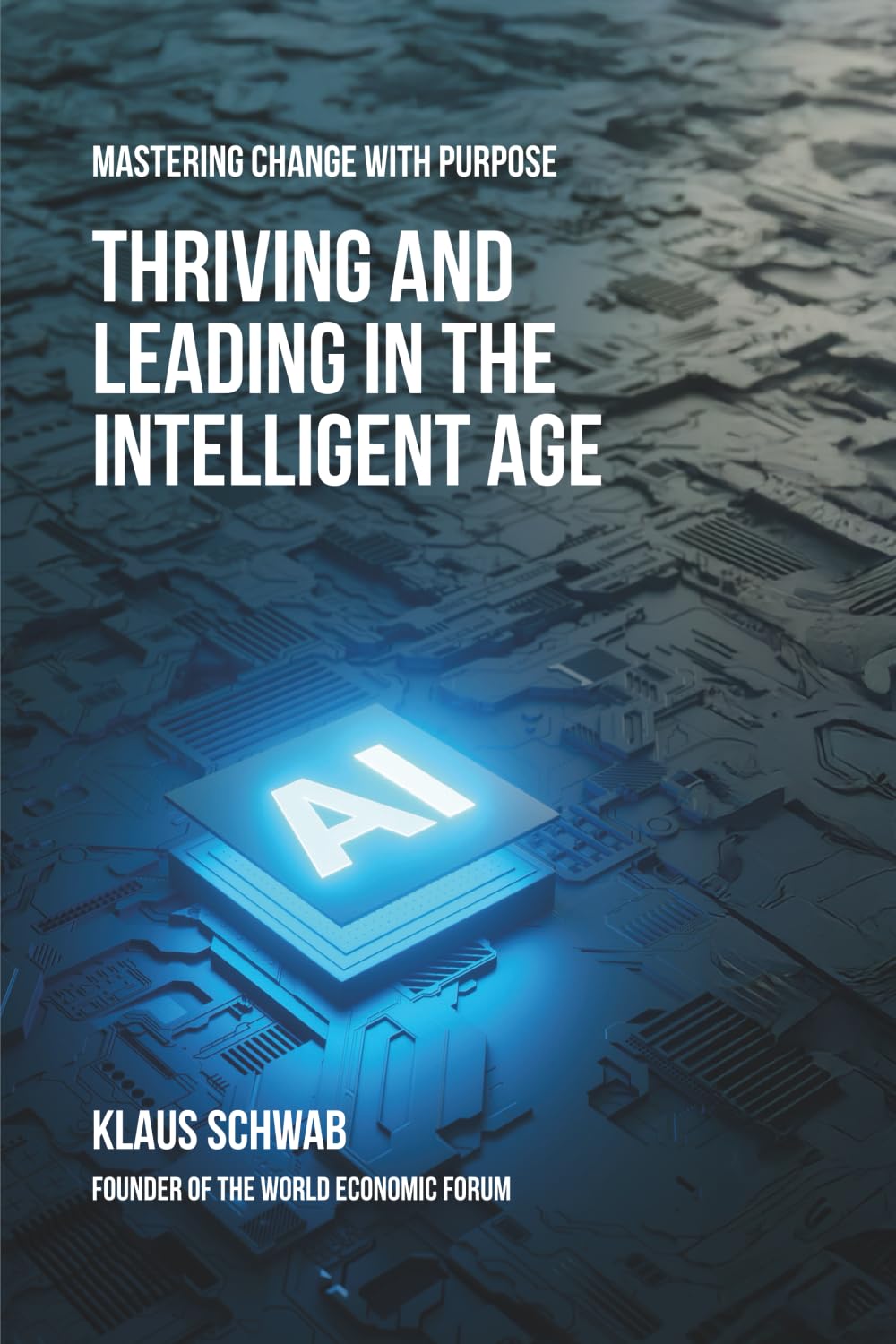 Thriving and Leading in the Intelligent Age Business, Finance & Career