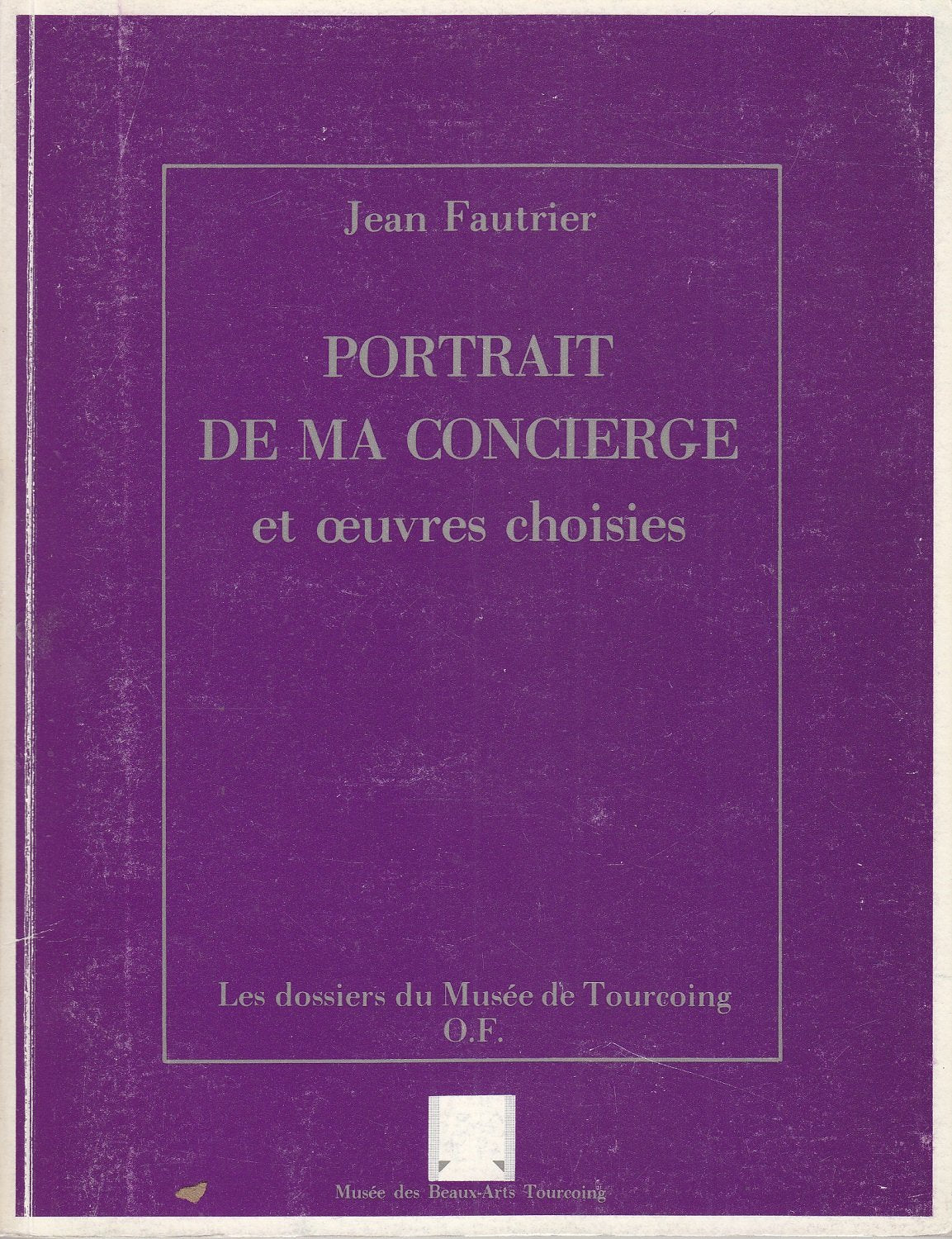 Portrait de ma concierge et oeuvres choisies book