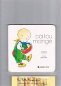 Caillou mange (Cerf Volant) Books