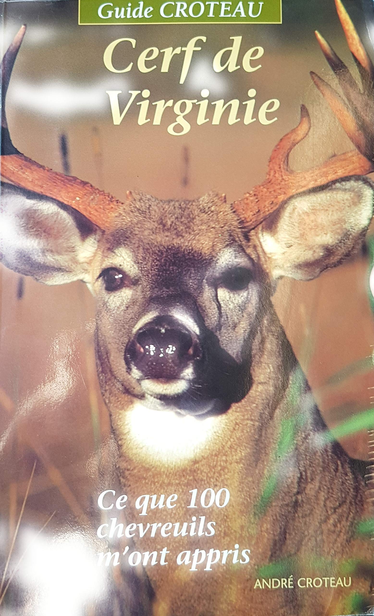 Cerf de Virginie: Ce que 100 chevreuils m'ont appris Books