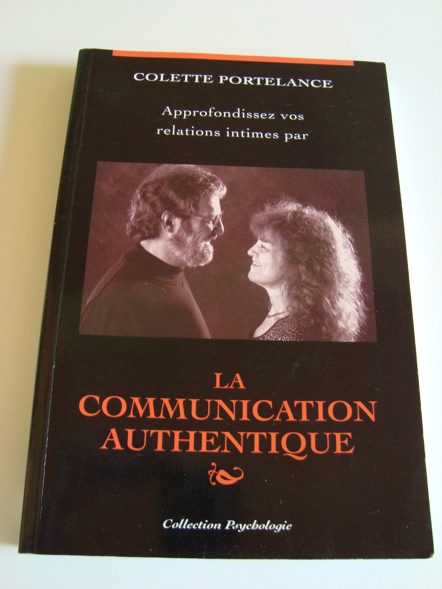 Approfondissez vos relations intimes par la communication authentique book