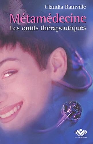 Métamédecine - Les outils thérapeutiques book