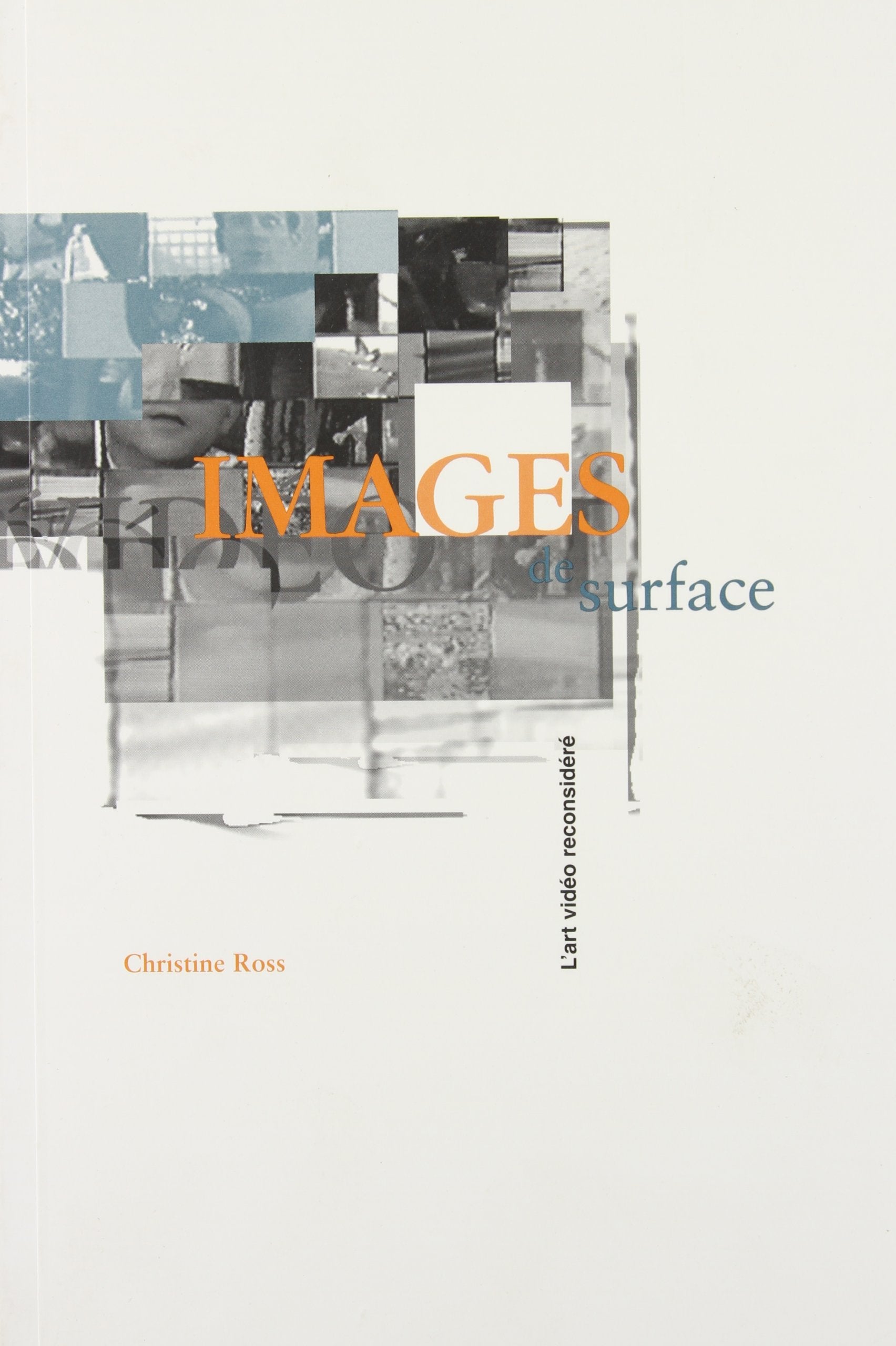 Images de surface. L'art vidéo reconsidéré. book