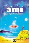 Ami : L'Enfant des étoiles book