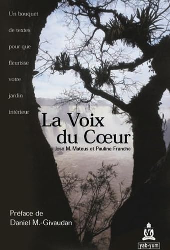 Voix du Coeur (La) : Un bouquet de textes pour que fleurisse votre jardin intérieur book