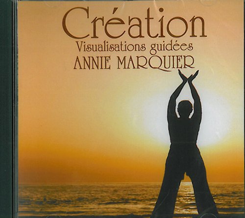 Product Image: CD CRÉATION - Visualisations guidées - Méditation par ANNIE MARQUIER