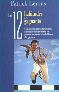 Les 12 Habitudes Des Gagnants - Patrick Leroux book