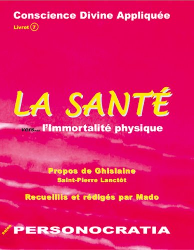 La Santé vers... l'Immortalité physique book