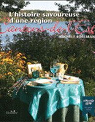 L'histoire Savoureuse D'une Région : Cantons-De-L' book