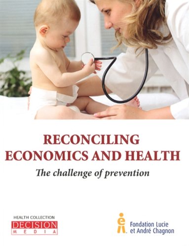 Reconciling economics and health: The challenge of prevention Books