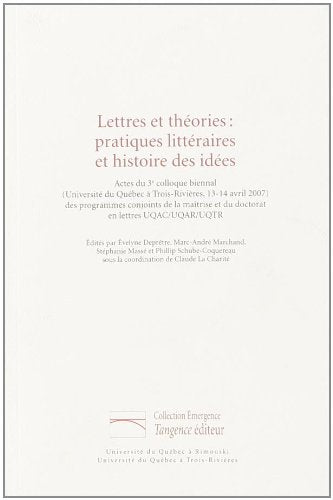 LETTRES ET THEORIES PRATIQUES LITTERAIRES ET HISTOIRE DES ID book