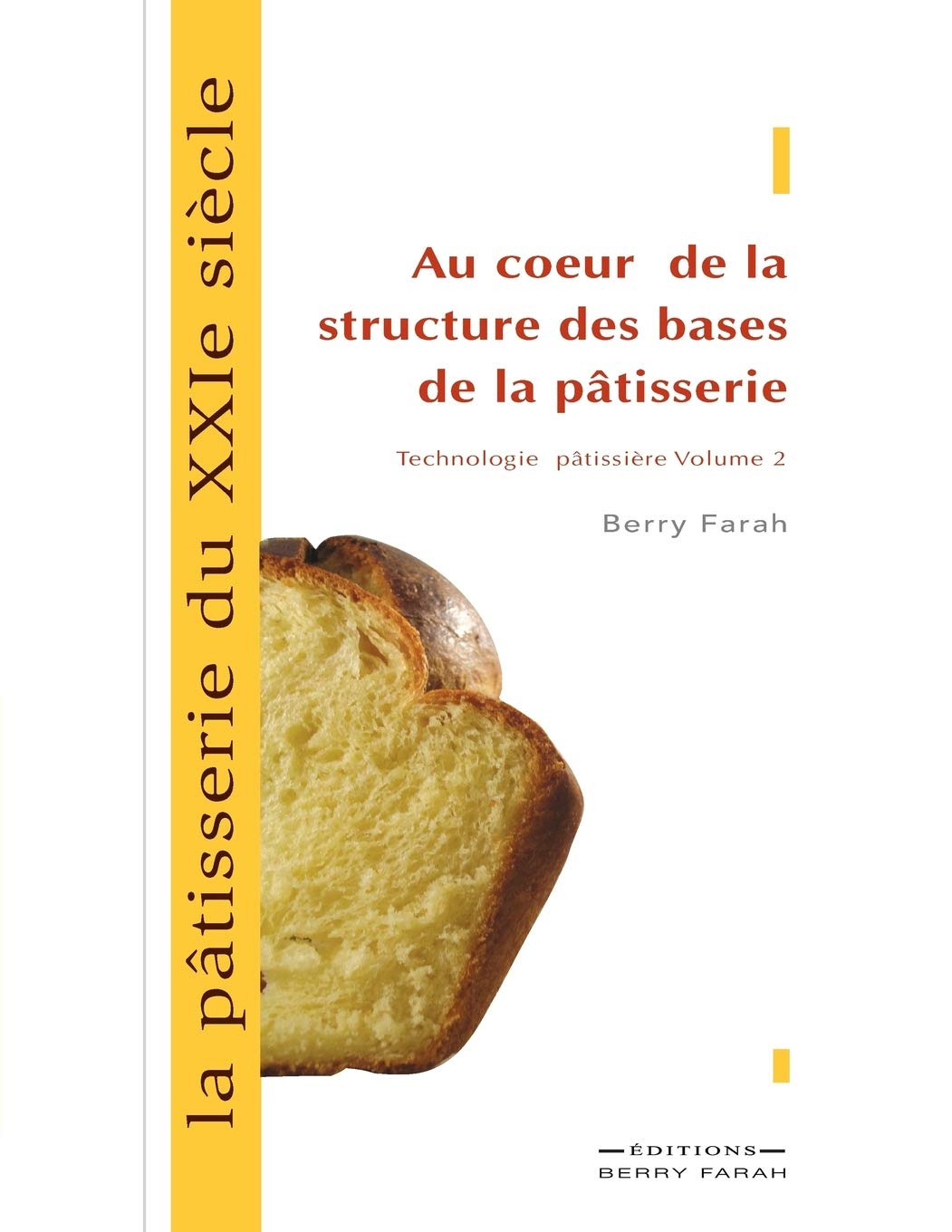 La pâtisserie du XXIe siècle, au coeur de la structure des bases de la pâtisserie Cooking & Enjoying