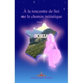 A la rencontre de Soi sur le chemin initiatique - Tome IX book