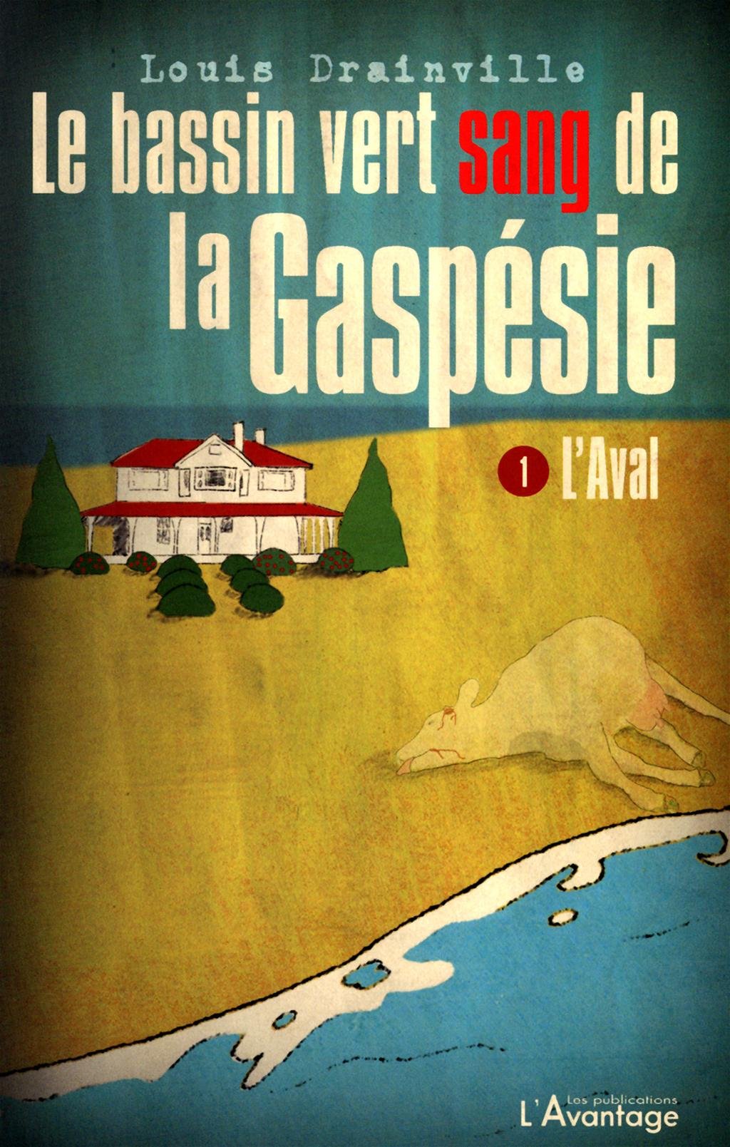 LE BASSIN VERT SANG DE LA GASPESIE.1.L'AVAL book