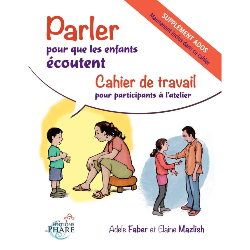 Parler Pour que les enfants écoutent, cahier de travail Parents & Children