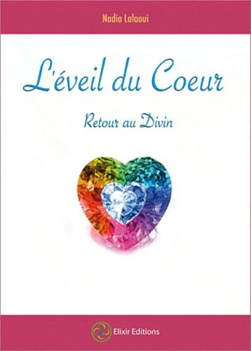 L'éveil du coeur: Retour au divin book