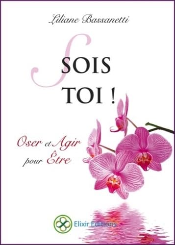 Sois toi ! Oser et agir pour être book