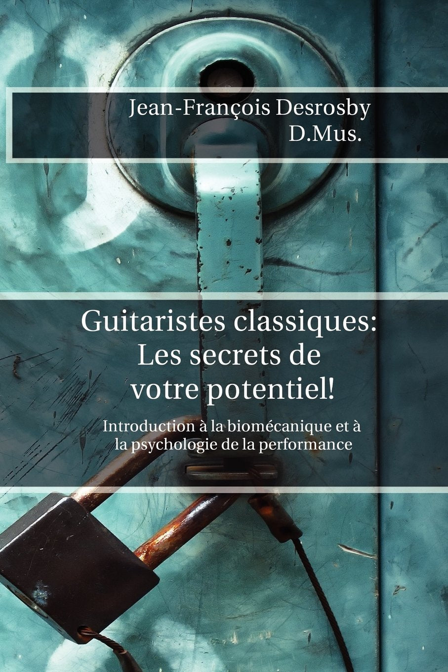Guitaristes classiques : Les secrets de votre potentiel ! book