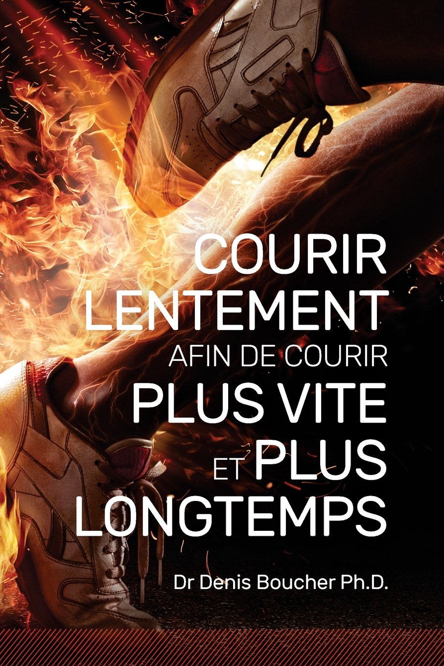 Courir lentement afin de courir plus vite et plus longtemps book