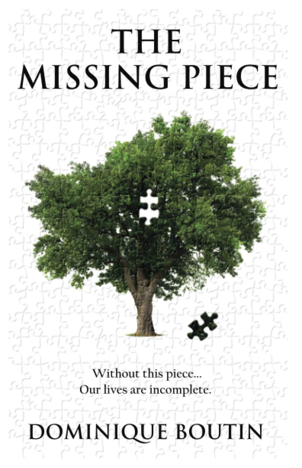 The missing piece: Without this piece…Our lives are incomplete. Religion & Esotericism