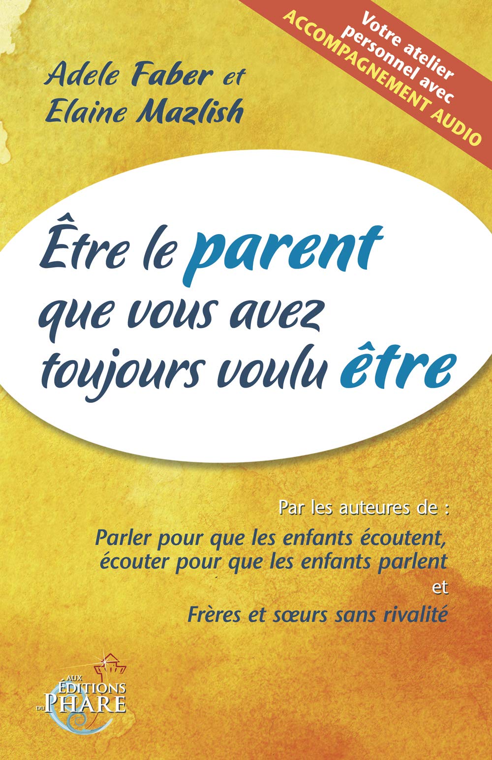 Etre le parent que vous avez toujours voulu être (contient un CD audio) Psychology