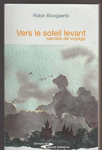 Vers le Soleil Levant : Carnets de Voyage book