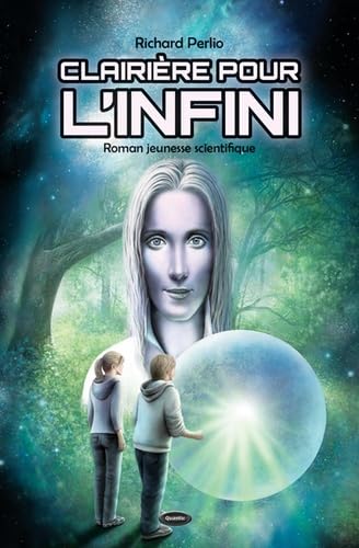 Clairière pour l'infini : Roman jeunesse scientifique book