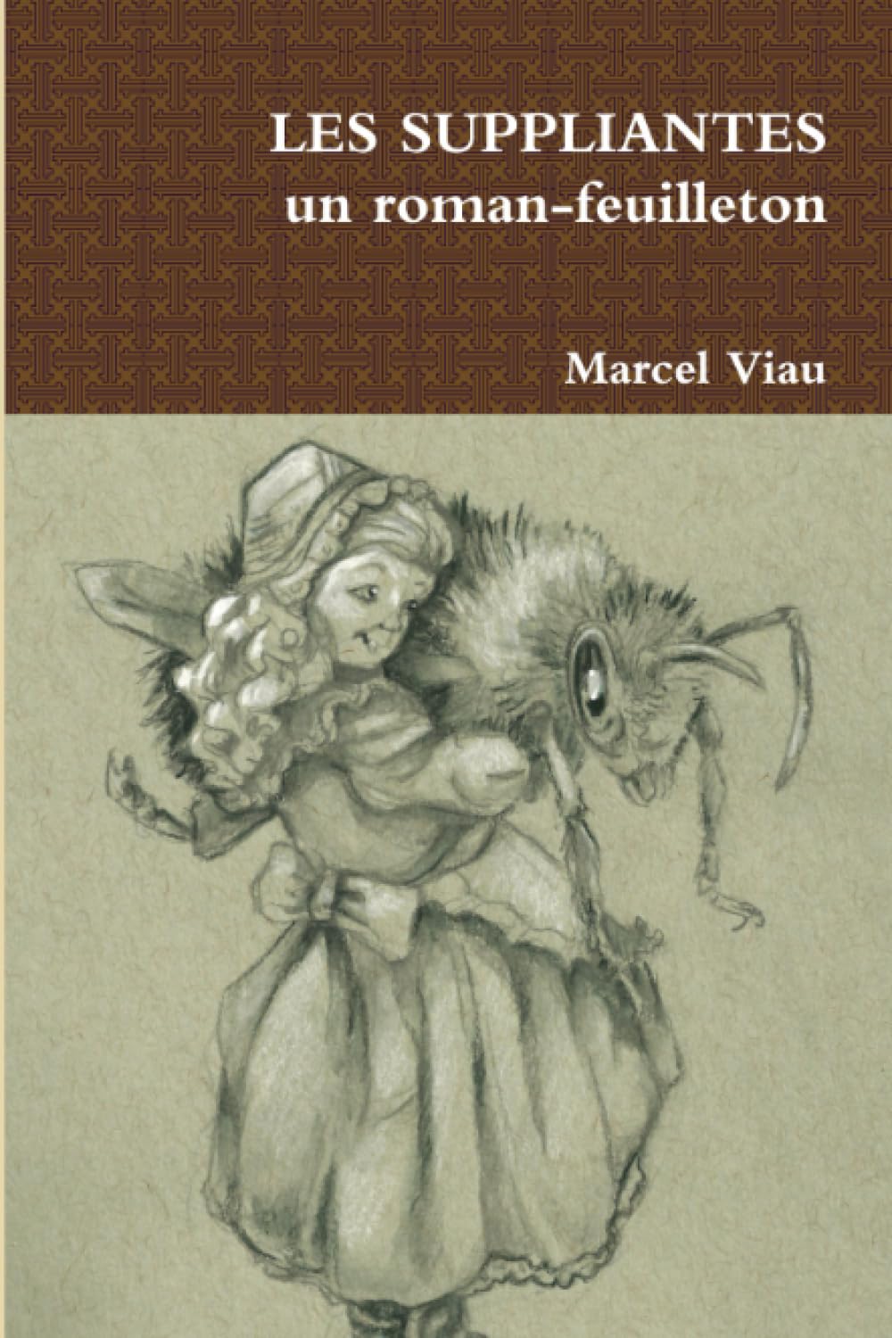LES SUPPLIANTES Un roman-feuilleton book