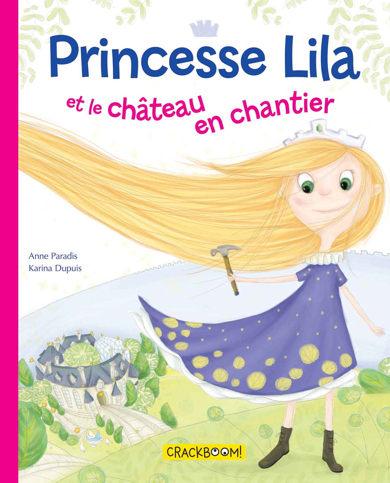 Princesse Lila et le château en chantier Babies & Toddlers