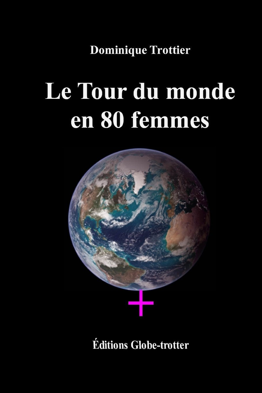 Le Tour du monde en 80 femmes Contemporary literature