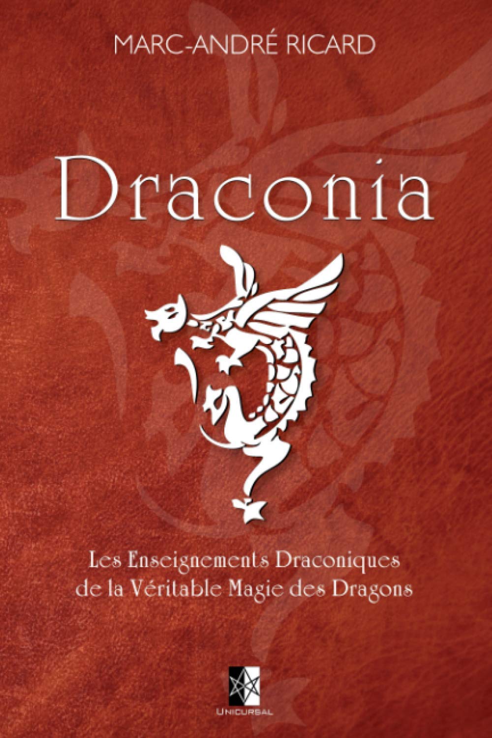 Draconia: Les Enseignements Draconiques de la Véritable Magie des Dragons book