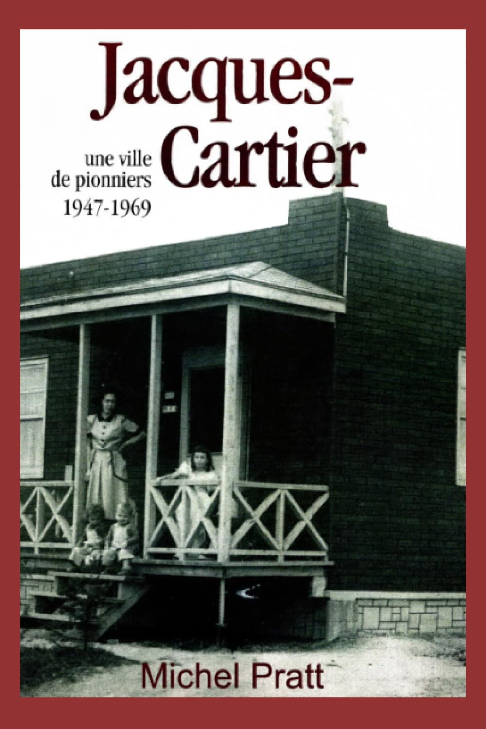 Jacques-Cartier. Une ville de pionniers 1947-1969 book