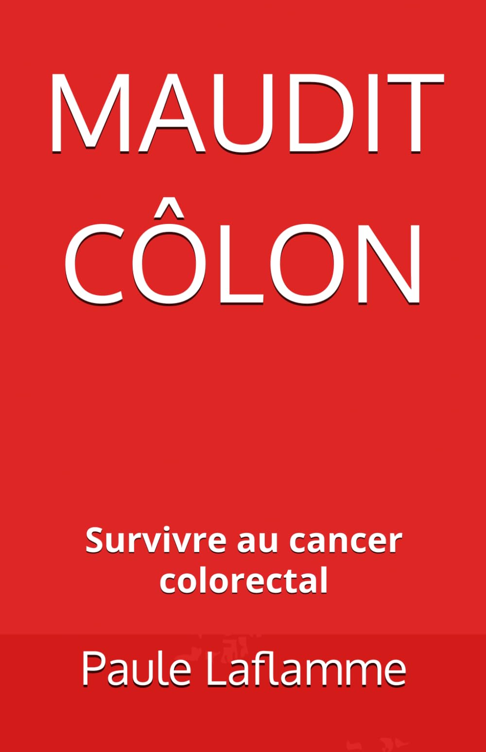 Maudit côlon: Survivre au cancer colorectal book